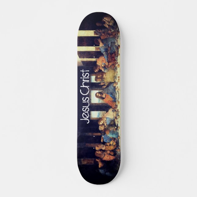 Jesus Christ Last Supper Skateboard (Front)