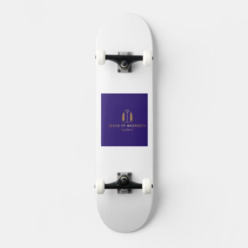 Jesus Christ of Nazareth custom skateboard