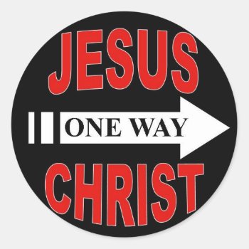 Jesus Christ One Way Classic Round Sticker by souzak99 at Zazzle