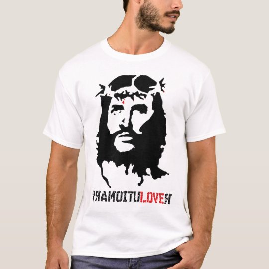 Jesus Christ rEVOLutionary T-Shirt