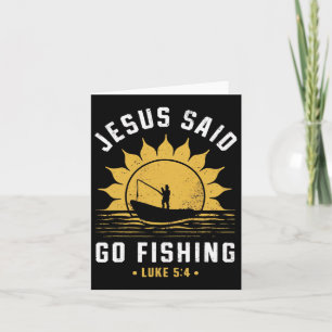 Jesus Christ Said Go Fishing Christian Fisherman F Card