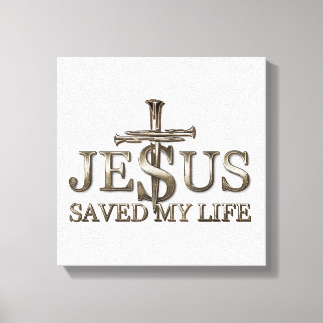 Jesus Christ Saved My Life Gift For Women Men Canvas Print (Front)