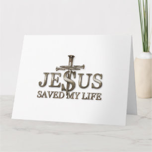 Jesus Christ Saved My Life Gift For Women Men Card