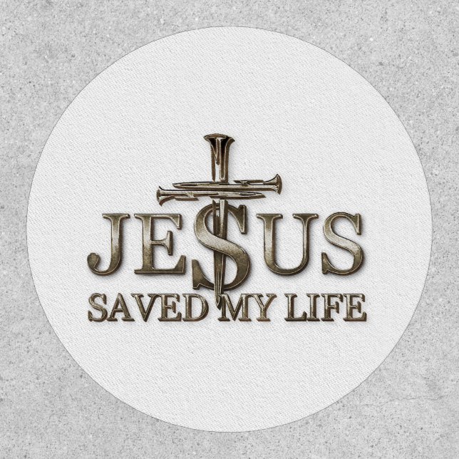 Jesus Christ Saved My Life Gift For Women Men Patch (Front)