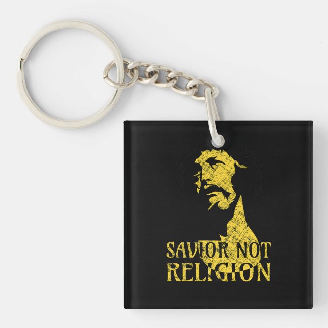 Jesus Christ - Savior Not Religion Keychain (Front)