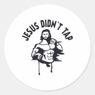 Jesus Christ T Shirt Jesus Didn't Tapout Mma Chris Classic Round Sticker