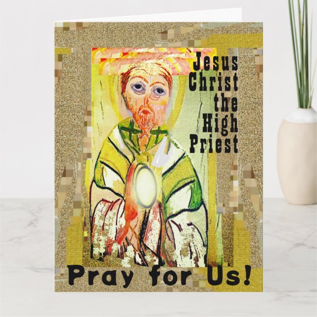 Jesus Christ the High Priest Folded Greeting Card (Front)