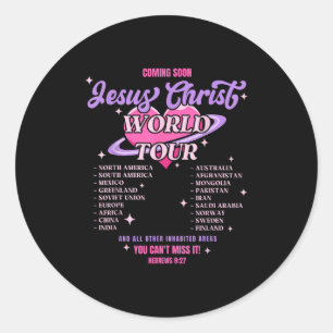 Jesus Christ World Tour Coming Soon You Can't Miss Classic Round Sticker