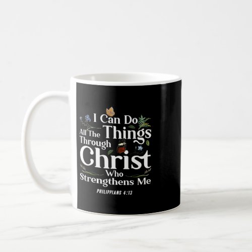 Jesus Christian Bible Verse Philippians 413 Flower Coffee Mug