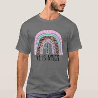 Jesus Christian Cross Rainbow He Is Risen Happy Ea T-Shirt