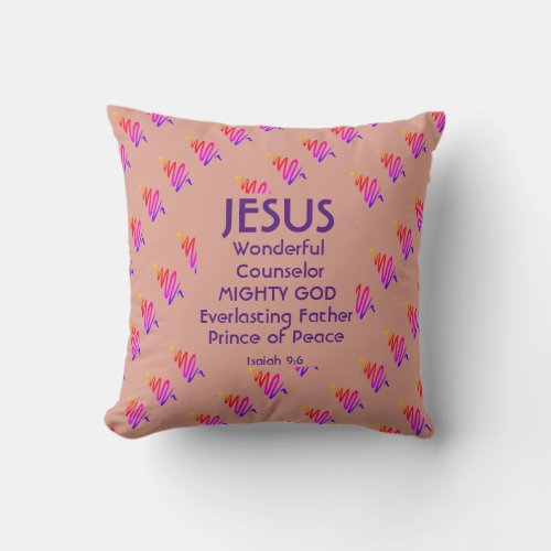 JESUS Christian Scripture Isaiah 96 PINK Throw Pillow