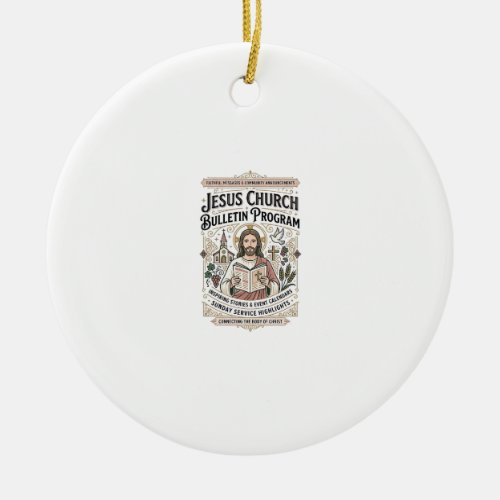Jesus Church Bulletin Program Jesus Church Bulleti Ceramic Ornament