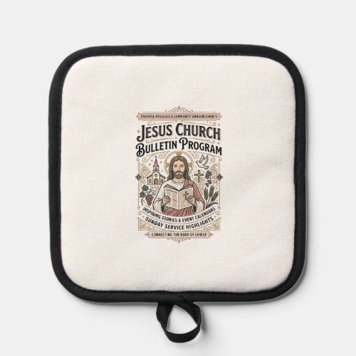 Jesus Church Bulletin Program Jesus Church Bulleti Pot Holder