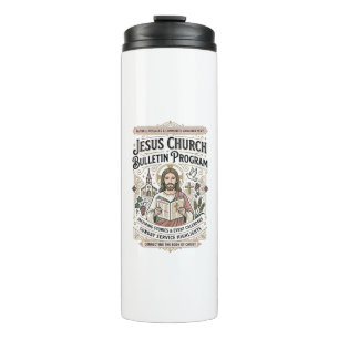 Jesus Church Bulletin Program Jesus Church Bulleti Thermal Tumbler