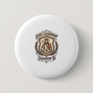 Jesus Citizenship Kingdom ID Jesus Citizenship Kin Button