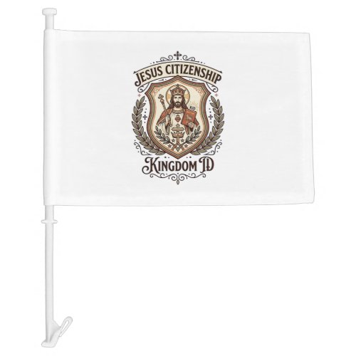 Jesus Citizenship Kingdom ID Jesus Citizenship Kin Car Flag