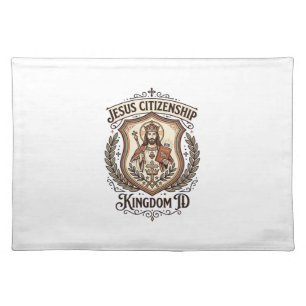 Jesus Citizenship Kingdom ID Jesus Citizenship Kin Cloth Placemat