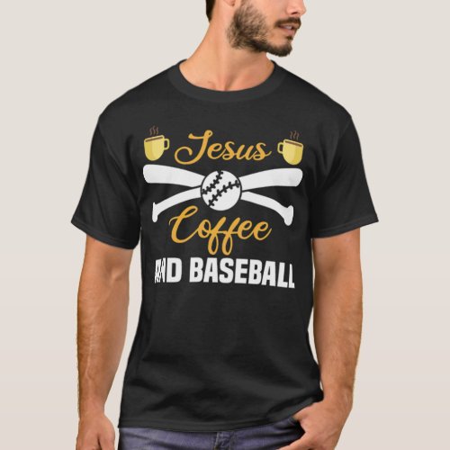 Jesus Coffe and baseball girlfriend baseball  s  T_Shirt