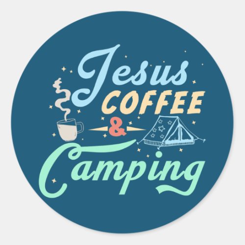 Jesus Coffee And Camping Vintage Camping Lover  Classic Round Sticker