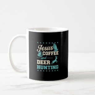 https://rlv.zcache.com/jesus_coffee_and_deer_hunting_funny_christian_pray_coffee_mug-r6fc589ddb3ca4dfabc2ba82292cff427_x7jg9_8byvr_307.jpg