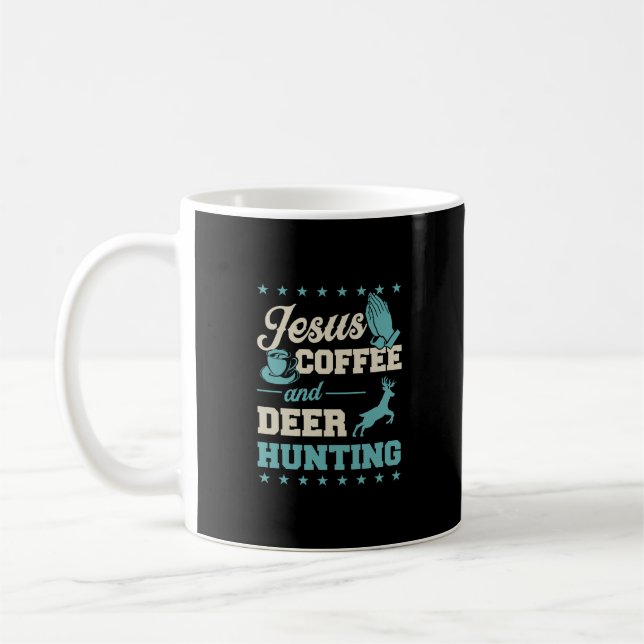 Jesus Coffee And Deer Hunting Funny Christian Pray Mug (Left)