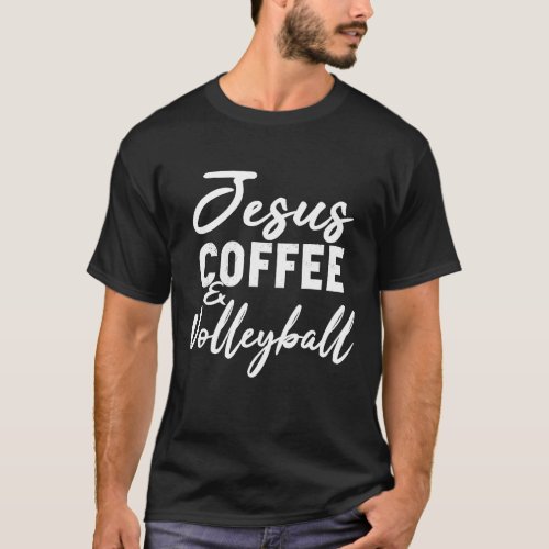 Jesus Coffee And Volleyball Cute Sport Volley Play T_Shirt