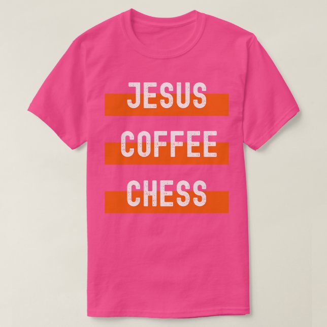 Jesus Coffee Chess T-Shirt (Design Front)