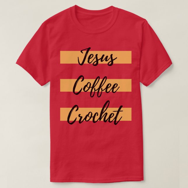 Jesus Coffee Crochet T-Shirt (Design Front)