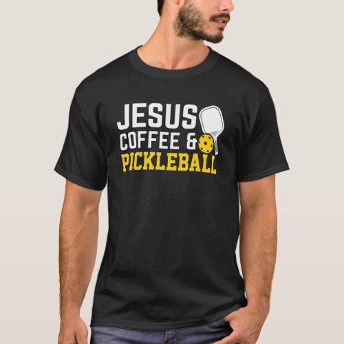 Jesus Coffee  Pickleball T_Shirt