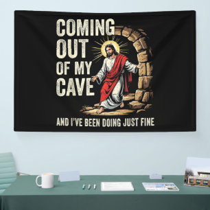 Jesus Coming Out Of My Cave Banner