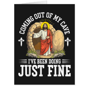 Jesus Coming Out Of My Cave Card
