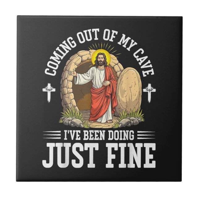 Jesus Coming Out Of My Cave Ceramic Tile (Front)