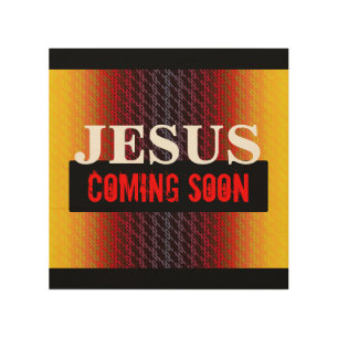 JESUS COMING SOON WOOD WALL ART