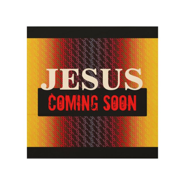 JESUS COMING SOON WOOD WALL ART (Front)
