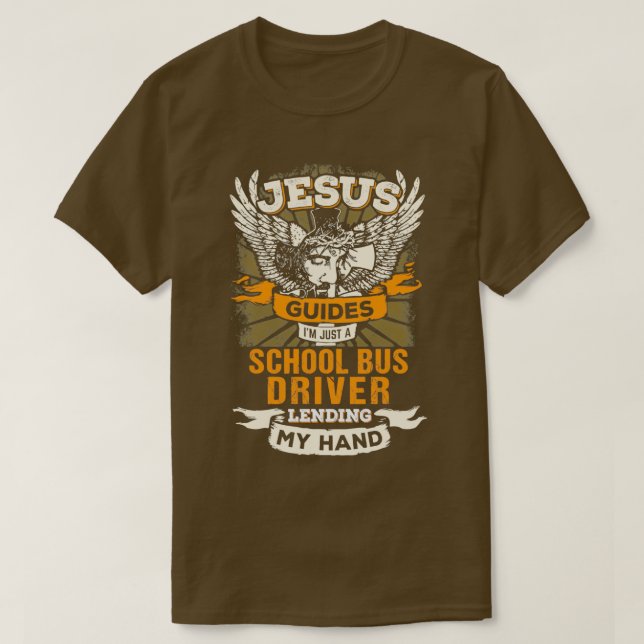 Jesus Controls Ix27m Just A School Bus Driver T-Shirt (Design Front)
