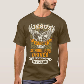 Jesus Controls Ix27m Just A School Bus Driver T-Shirt