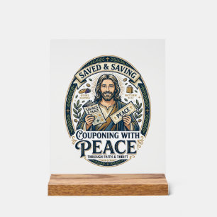 Jesus Coupon Thrift Frugal Shirt Faith Based Desig Acrylic Sign