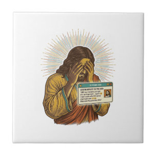 Jesus Cringing Ten Year Old Status Update Humor_1 Ceramic Tile