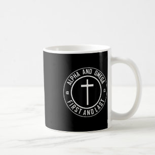 Jesus Cross Circle Funny Alpha And Omega - First A Coffee Mug