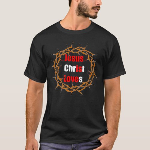 Jesus Crown of Thorns Love  T_Shirt