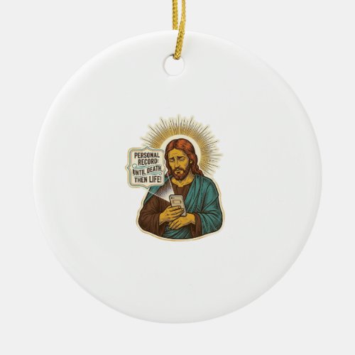 Jesus Dead Phone No Music Heavy Lift Gym Humor_1 Ceramic Ornament