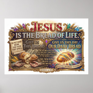 Jesus Declares Himself The Bread Of Life Poster