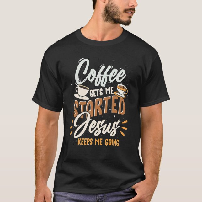 Jesus Devotee Coffee Drinking Jesus Lord  Jesus T-Shirt (Front)