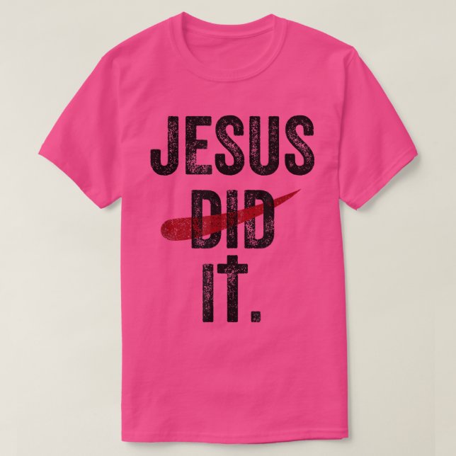 jesus did it classic shirt  (Design Front)