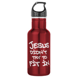 Jesus Didnt Try To Fit In Funny Graffiti Grunge Stainless Steel Water Bottle