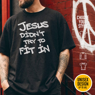 Jesus didn't try to fit in - grunge eroded style T-Shirt