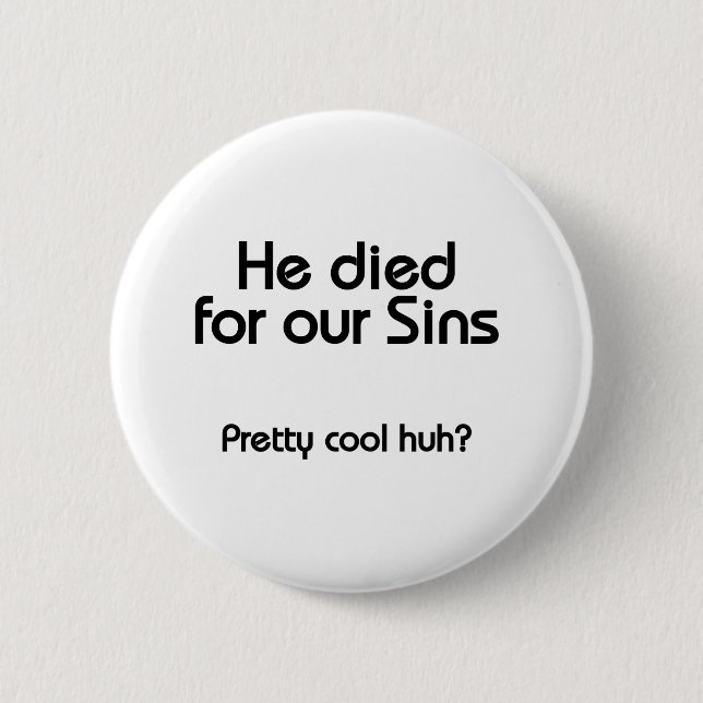Jesus Died for Our Sins Christian Button (Front)