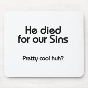 Jesus Died for Our Sins Christian Mouse Pad