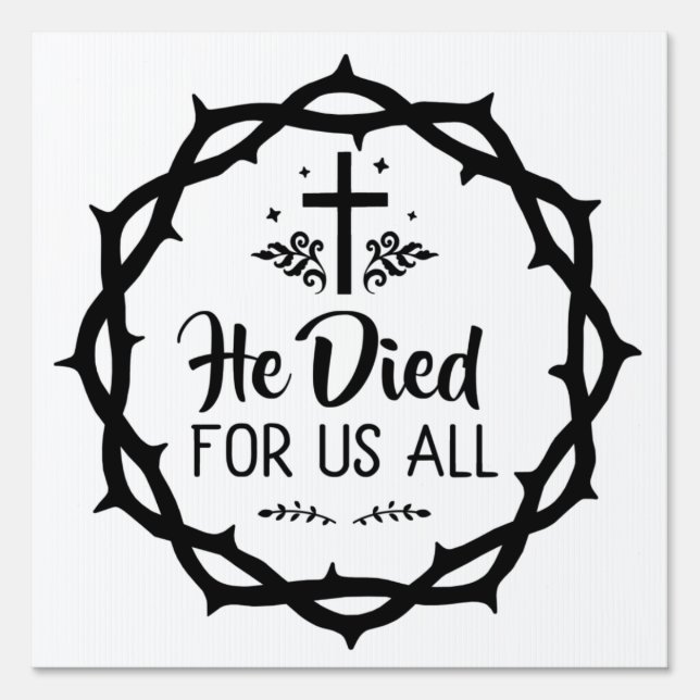 Jesus died for us all  sign (Front)