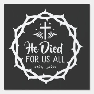 Jesus died for us all sign